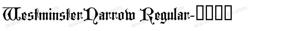 WestminsterNarrow Regular字体转换